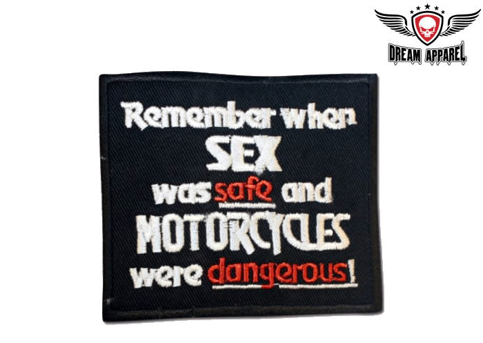 Remember When Sex Was Safe And Motorcycles Were Dangerous Patch Leathervendor 0036